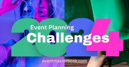Cover image (collage): Event Planning Challenges 2024 | eventmasterbook.com