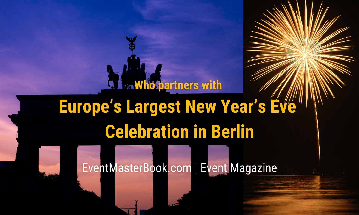 Who Partners with Europe's Largest New Year's Eve Celebration? Image Collage: Editorial Team EventMasterBook.com / AdCoach Media (Photos: canva.com)